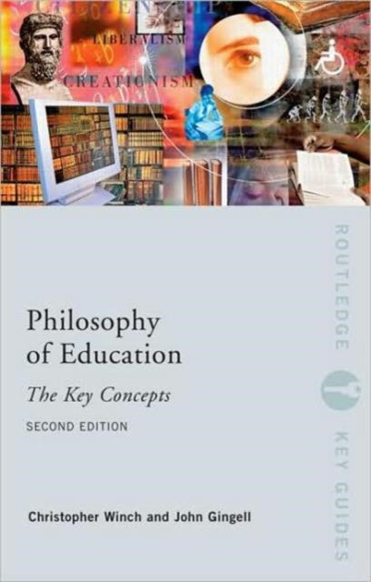 Book cover of: Philosophy of Education: The Key Concepts. By: Christopher Winch