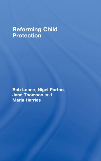 Book cover of: Reforming Child Protection. By: Harries et al