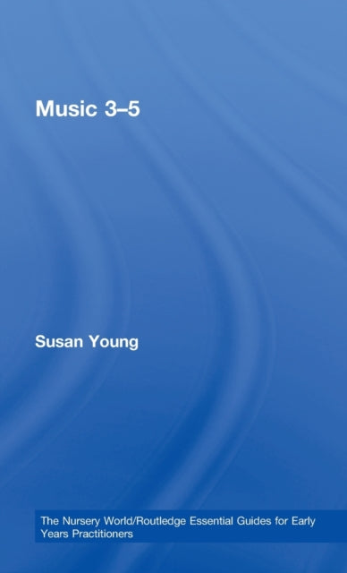 Book cover of: Music 3-5. By: Young, Susan, Ms Susan Young