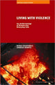 Book cover of: Living With Violence. By: Chatterji/Mehta