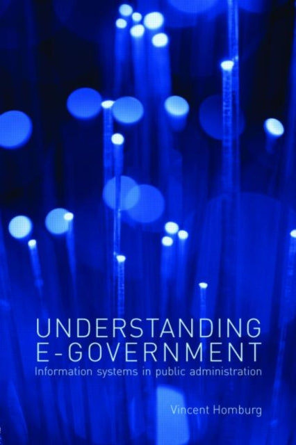 Book cover of: Understanding E-Government. By: Vincent Homburg