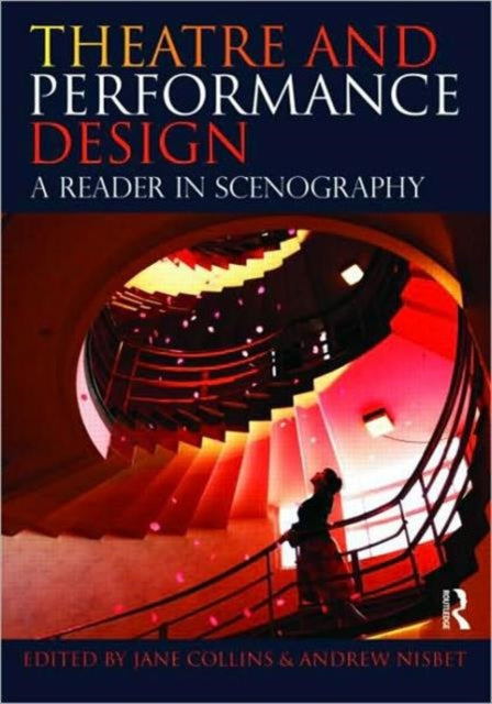 Book cover of: Theatre and Performance Design. By: Jane Collins