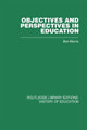 Book cover of: Objectives and Perspectives in Education. By: Morris, Ben, Ben Morris