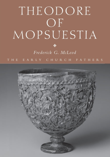 Book cover of: Theodore of Mopsuestia. By: Frederick G. McLeod, Frederic McLeod