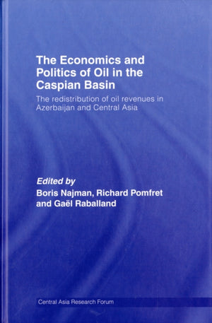 Economics and Politics of Oil in the Caspian Basin