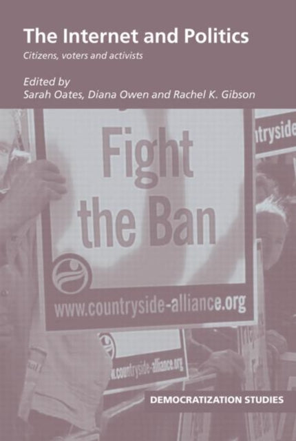 Book cover of: Internet and Politics. By: Sarah Oates: Di