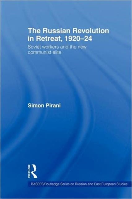 Book cover of: Russian Revolution in Retreat, 1920–24. By: Simon Pirani