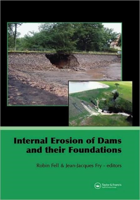 Book cover of: Internal Erosion of Dams and Their Foundations
