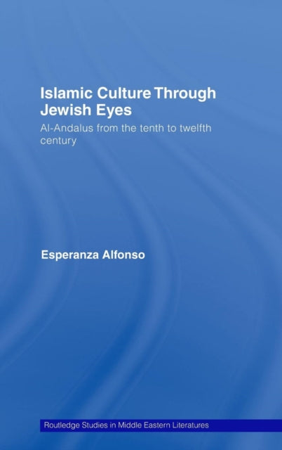 Book cover of: Islamic Culture Through Jewish Eyes. By: Esperanza Alfonso