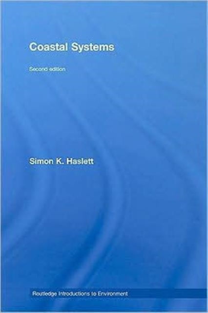 Book cover of: Coastal Systems. By: Simon Haslett, Simon K. Haslett