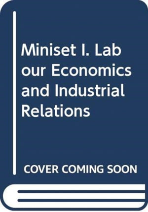 Miniset I. Labour Economics and Industrial Relations