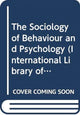Book cover of: Sociology of Behaviour and Psychology