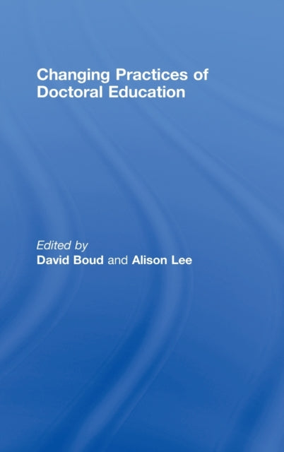 Book cover of: Changing Practices of Doctoral Education