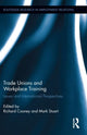Book cover of: Trade Unions and Workplace Training. By: Richard Cooney