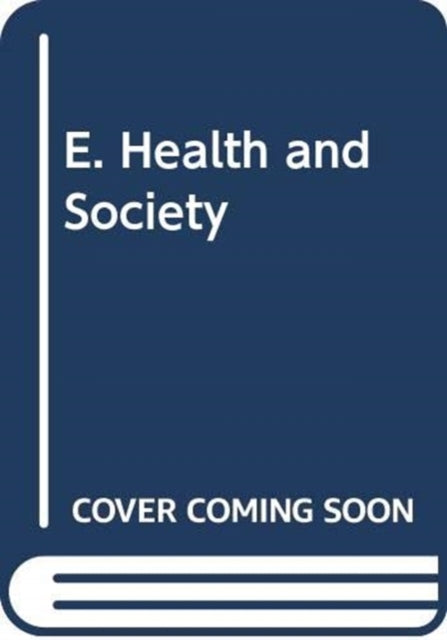 Book cover of: E. Health and Society