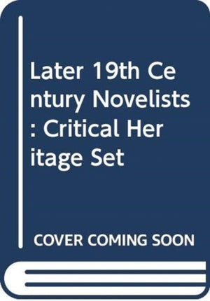 Later 19th Century Novelists