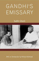 Book cover of: Gandhi’s Emissary. By: Sudhir Ghosh
