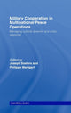 Book cover of: Military Cooperation in Multinational Peace Operations. By: Joseph Soeters: