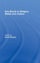 Book cover of: Key Words in Religion, Media and Culture