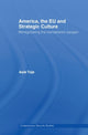 Book cover of: America, the EU and Strategic Culture. By: Asle Toje