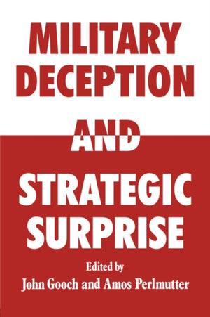 Military Deception and Strategic Surprise!