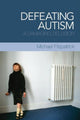 Book cover of: Defeating Autism. By: Mic Fitzpatrick