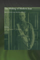 Book cover of: Making of Modern Iran. By: Dr Stephanie Cr