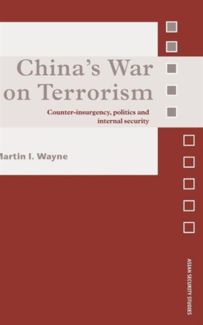 Book cover of: China's War on Terrorism. By: Martin I. Wayne