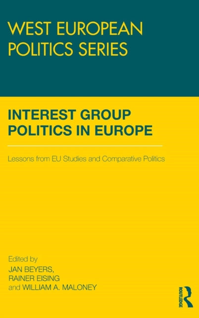 Book cover of: Interest Group Politics in Europe. By: Jan Beyers: Rai