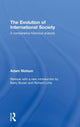 Book cover of: Evolution of International Society. By: Adam Watson