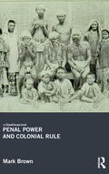 Penal Power and Colonial Rule