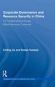 Book cover of: Corporate Governance and Resource Security in China. By: Jia Xinting