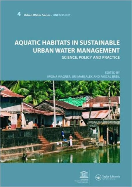 Book cover of: Aquatic Habitats in Sustainable Urban Water Management. By: Iwona Wagner