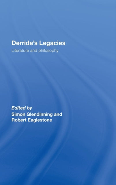 Book cover of: Derrida's Legacies. By: ROBERT EAGLESTO