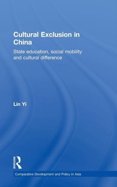 Book cover of: Cultural Exclusion in China. By: Lin Yi