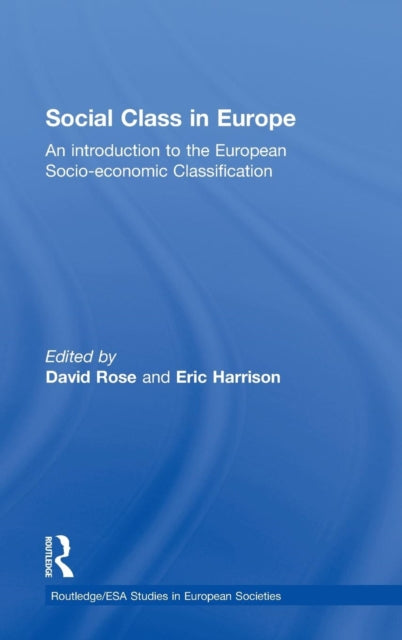 Book cover of: Social Class in Europe. By: David Rose