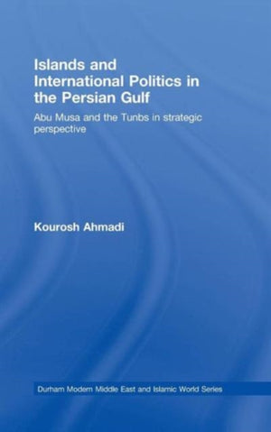 Islands and International Politics in the Persian Gulf
