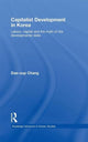 Book cover of: Capitalist Development in Korea. By: Dae-oup Chang