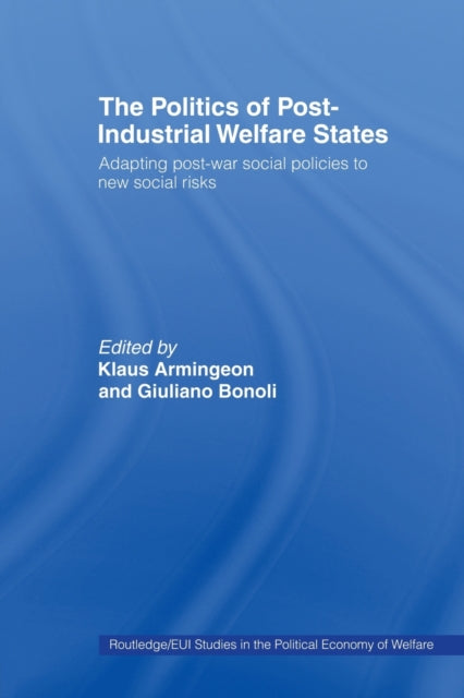 Book cover of: Politics of Post-Industrial Welfare States. By: Klaus Armingeon