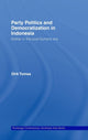 Book cover of: Party Politics and Democratization in Indonesia. By: Dirk Tomsa