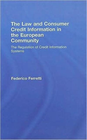 The Law and Consumer Credit Information in the European Community
