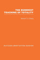 Book cover of: Buddhist Teaching of Totality. By: Garma C.C. Chang