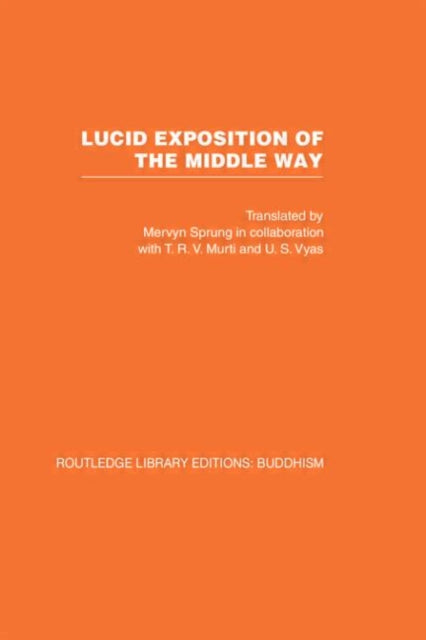 Book cover of: Lucid Exposition of the Middle Way. By: Mervyn Sprung
