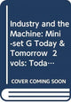 Book cover of: Industry and the Machine: Mini-set G Today & Tomorrow 2 vols