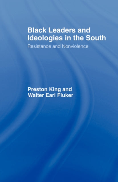 Book cover of: Black Leaders and Ideologies in the South. By: Preston King