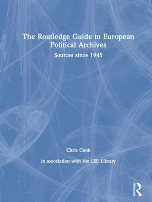 Routledge Guide to European Political Archives