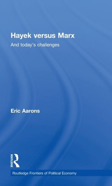 Book cover of: Hayek Versus Marx. By: Eric Aarons