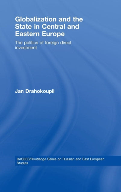 Globalization and the State in Central and Eastern Europe