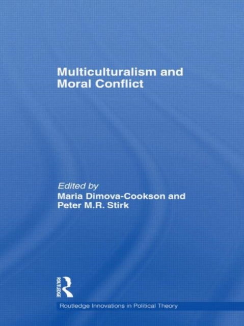 Book cover of: Multiculturalism and Moral Conflict
