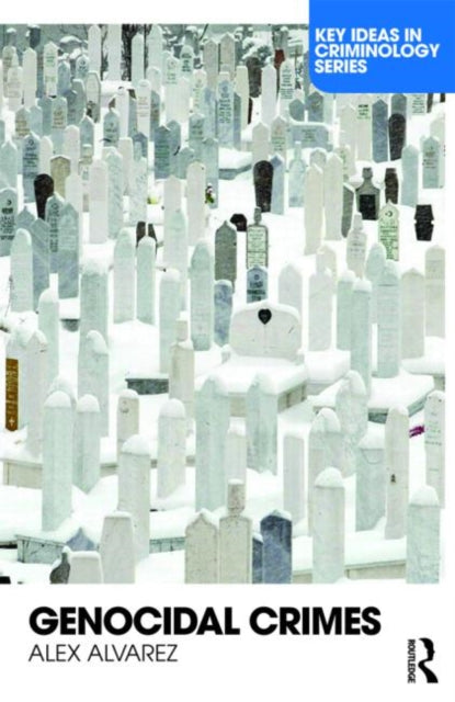 Book cover of: Genocidal Crimes. By: Alex Alvarez